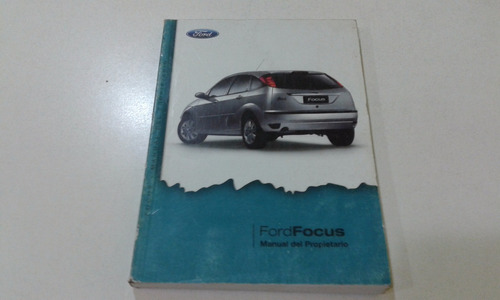 Manual 100% Original Del Propietario: Ford Focus 2005/2007