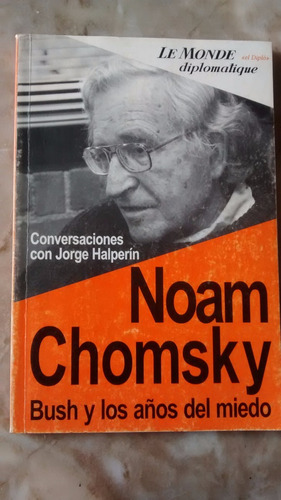 Bush Y Los Años De Miedo Noam Chomsky Capital Intelectual