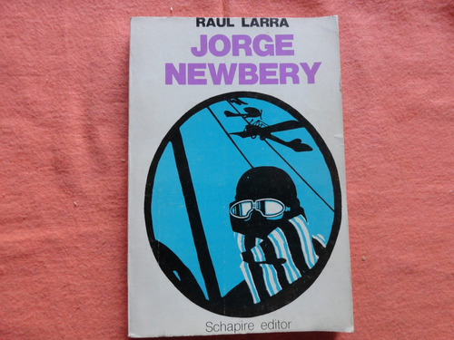 Jorge Newbery - Raul Larra - 1975 - Muy Bueno!!!