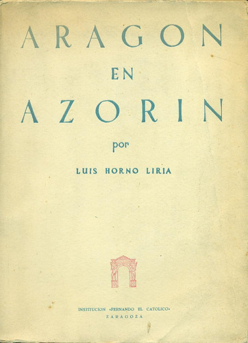 Aragón En Azorín - Horno Liria, Luis