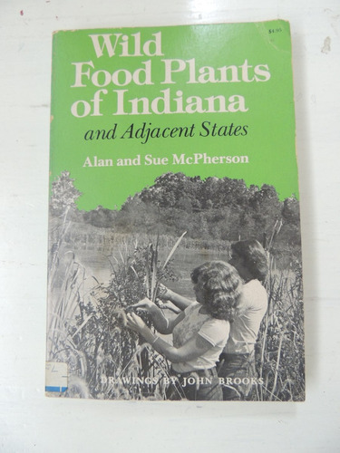 Wild Food Plants Of Indiana Alan And Mcpherson