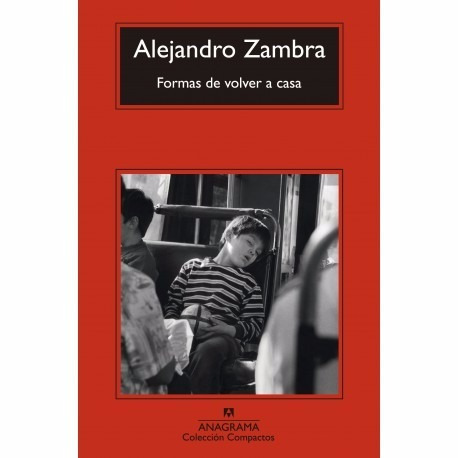 Libro Formas De Volver A Casa. Alejandro Zambra, Nuevo