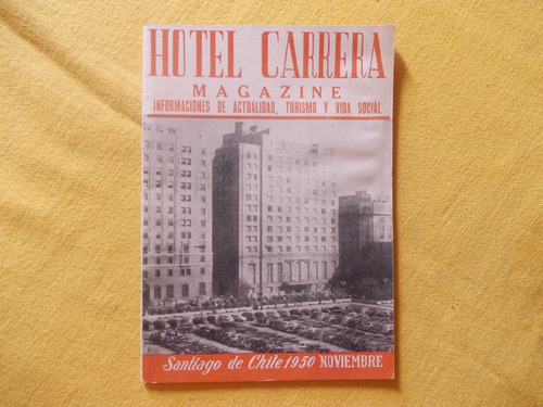 Magazine Nª1 Hotel Carreras.1950. Chile Public.epoca(r.4)