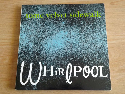 Some Velvet Sidewalk - Whirlpool