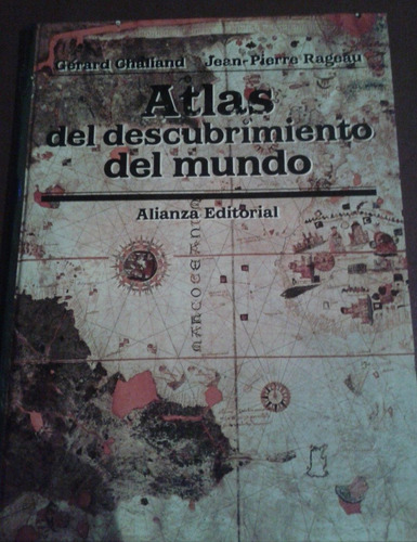 Atlas Del Descubrimiento Del Mundo Gerard Chaliand