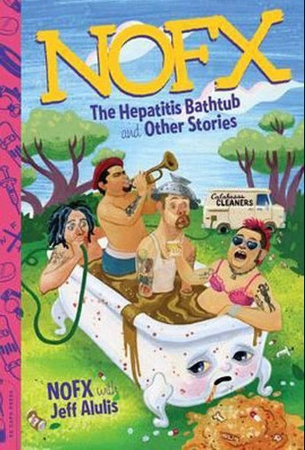 Libro Nofx The Hepatitis Bathtub And Other Stories