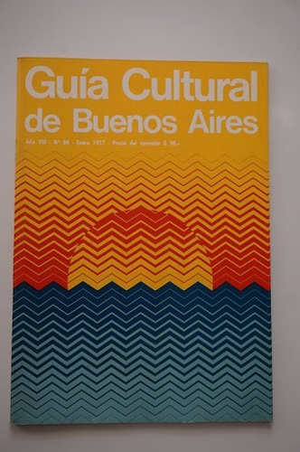 Guia Cultural De Buenos Aires Diciembre 1977 Año 8 Nro.80
