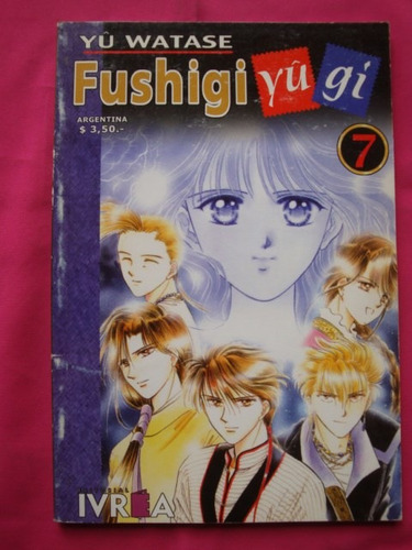 Fushigi Yu Gi N° 7 - Yu Watase -  Manga Editorial Ivrea