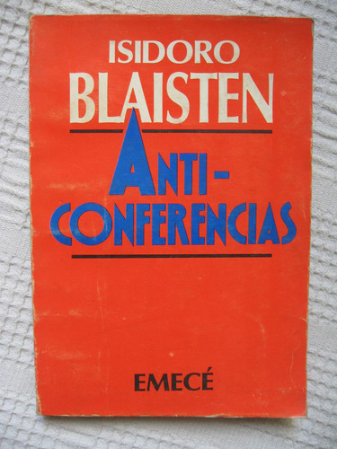 Isidoro Blaisten - Anticonferencias