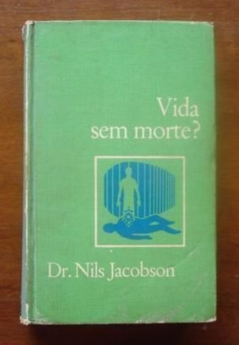 Livro Vida Sem Morte ? Nils Jacobson