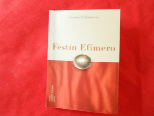 Imagen 4 de 4 de Cristina Villanueva Festín Efímero