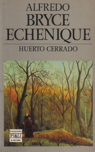 Huerto Cerrado / Alfredo Bryce Echeñique