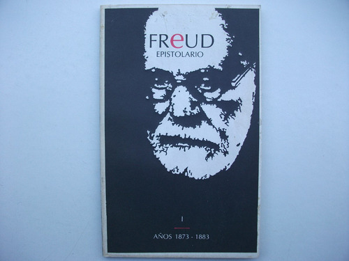 Epistolario - Años 1873 / 1883 - Sigmund Freud