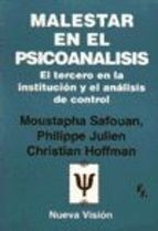 Malestar En El Psicoanalisis - Safouan Moustapha      (nv)