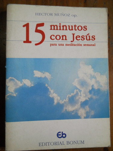 Hector Muñoz 15 Minutos Con Jesus.