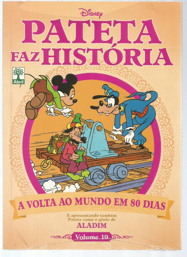 Pateta Faz Historia Nº 19 - A Volta Ao Mundo Em 80 Dias - Aladim - Editora Abril - Capa Mole - Bonellihq Cx330 G21