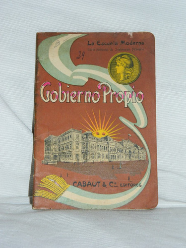 Gobierno Propio. Cabaut Y Cía Editores 1926.