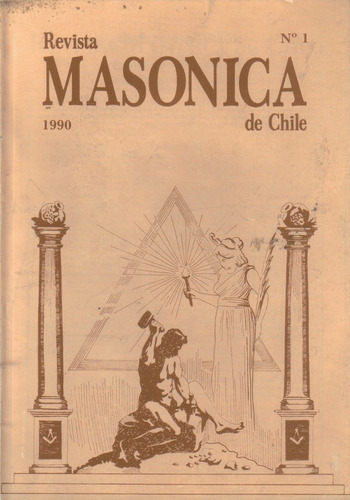 Revista Masónica De Chile / N° 1 Año 1990