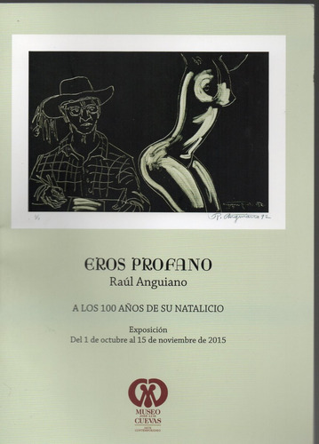 Raúl Anguiano, Eros Profano, Catálogo, 2015, 16x22 Cm. 34 P.