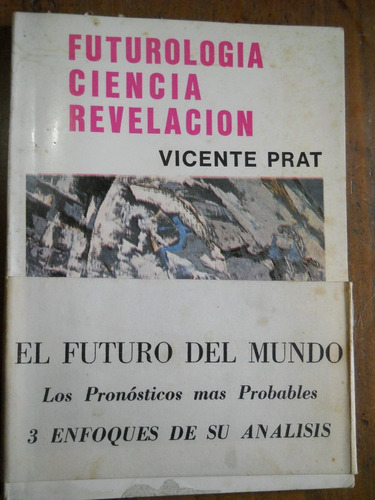 Futurologia Ciencia Revelacion. Vicente Prat.