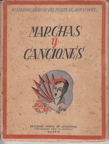 España 1943 Falange Marchas Y Canciones Frente De Juventudes (Usado)