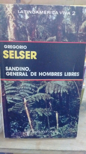 Sandino General De Hombre Libres Gregorio Selser