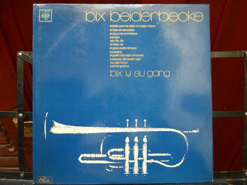 Bix Beiderbecke - Bix Y Su Gang - Vinilo Argentino