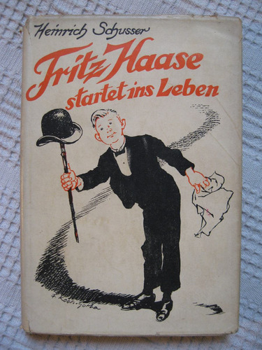 Heinrich Schusser - Fritz Haase Startet Ins Leben