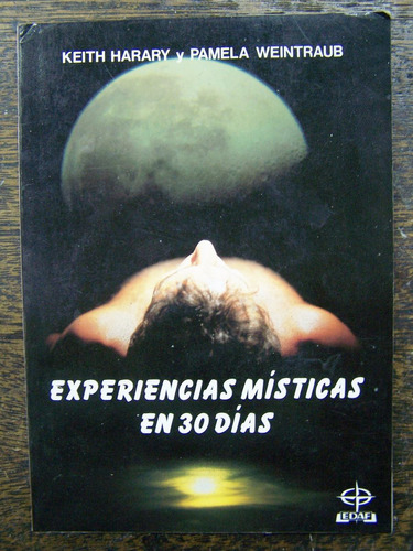 Experiencias Misticas En 30 Dias * K. Harary Y P. Weintraub