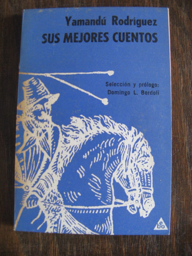 Sus Mejores Cuentos. Yamandú Rodríguez