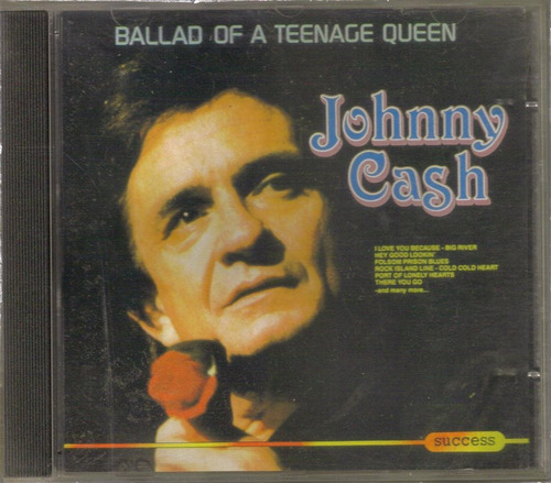 Johnny Cash - Ballad Of A Teenage Queen ( Musica Rock ) Cd