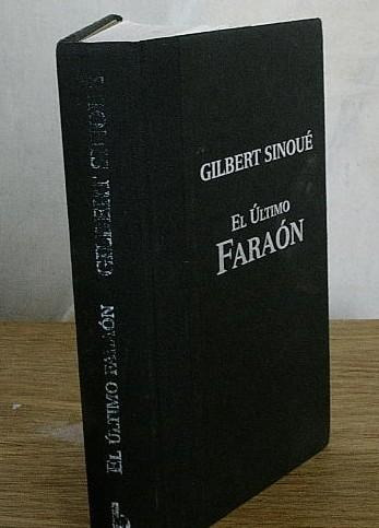 El Último Faraón-gilbert Sinoué- Ingles:  Le Dernier Pharaon