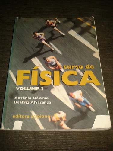 Curso De Física Volume 1 Antônio Máximo E Beatriz Alvarenga