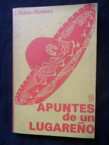 Apuntes De Un Lugareño Por J. Ruben Romero C18