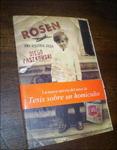 Rosen / Una Historia Judia _ Diego Paszkowski - Sudamericana