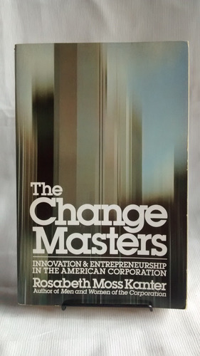 Imagen 1 de 2 de The Change Masters Business Rosabeth Moss Kanter