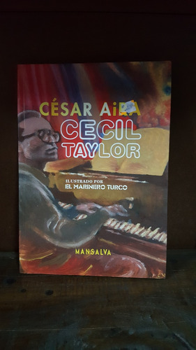 @libro Cecil Taylor. Cesar Aira. Ed Mansalva.