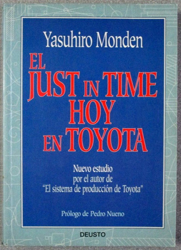 El Just In Time Hoy En Toyota - Yasuhiro Monden - Deusto