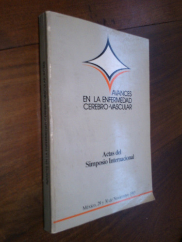 Avances En La Enfermedad Cerebro-vascular - Simposio 1985