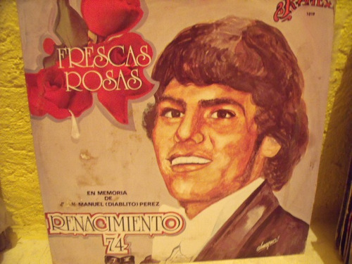 Lp Renacimiento 74.. Frescas Rosas (Usado)