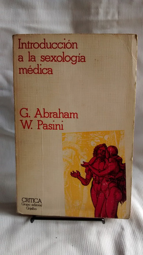 Introduccion A La Sexologia Medica Abraham Y Pasini Grijalbo