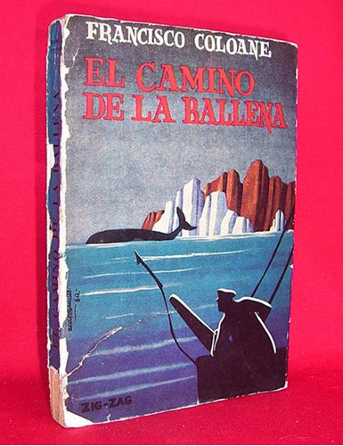 El Camino De La Ballena Francisco Coloane Novela Zig Zag