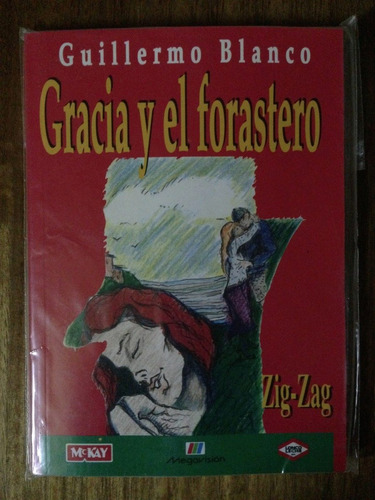 Gracia Y El Forastero - Guillermo Blanco