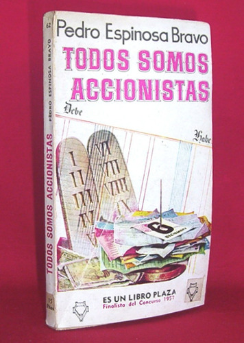 Todos Somos Accionistas Pedro Espinosa / Plaza & Janés 1957