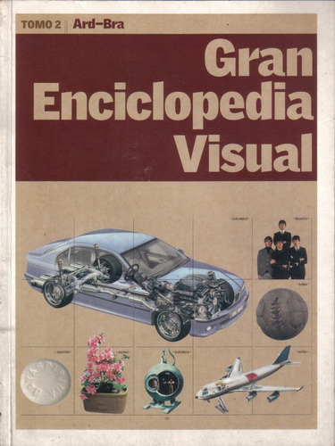 Gran Enciclopedia Visual Tomo 2 / Año 2005 (Usado)