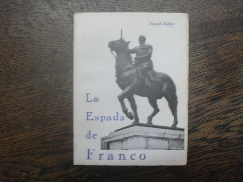 Juan Del Espino. La Espada De Franco.