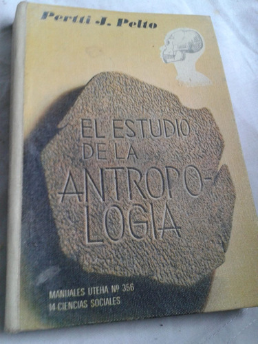 El Estudio De La Antropología - Pelto, Pertti Envios C35