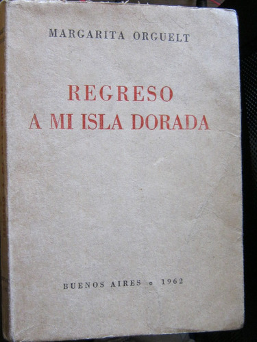 Regreso A Mi Isla Dorada.margarita Orguelt.1962