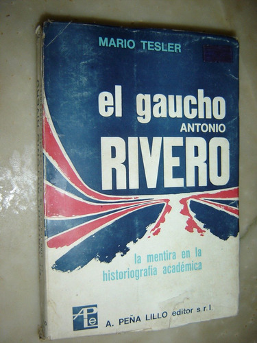 El Gaucho Antonio Rivero, Por Mario Tesler 1971