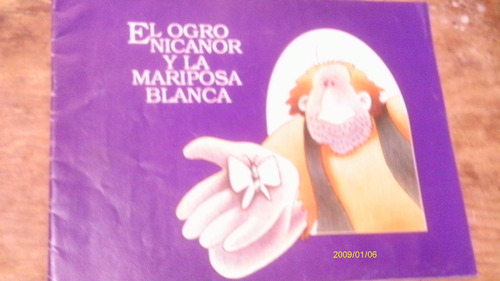 El Ogro Nicanor Y La Mariposa Blanca , Nuria Gómez B.